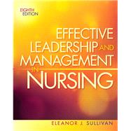 Effective Leadership and Management in Nursing, 8/e