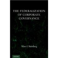 The Federalization of Corporate Governance