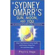 Sydney Omarr's Sun, Moon, and You An Astrological Guide to your Personality