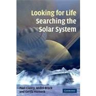 Looking for Life, Searching the Solar System