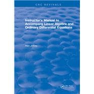 Instructors Manual to Accompany Linear Algebra and Ordinary Differential Equations: 0
