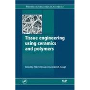 Tissue engineering using ceramics and polymers