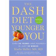 The DASH Diet Younger You Shed 20 Years--and Pounds--in Just 10 Weeks