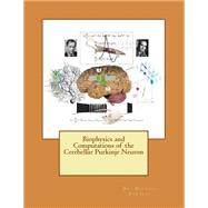 Biophysics and Computations of the Cerebellar Purkinje Neuron