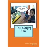 The Hungry Kid