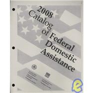 Catalog of Federal Domestic Assistance 2008: Basic Manual