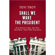 Shall We Wake the President?