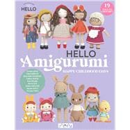 HELLO Amigurumi Happy Childhood Days