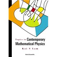 Topics in Contemporary Mathematical Physics