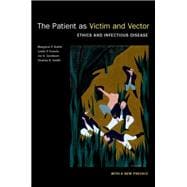 The Patient as Victim and Vector, New Edition Ethics and Infectious Disease