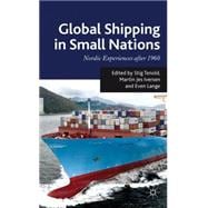 Global Shipping in Small Nations Nordic Experiences after 1960