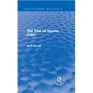 The Trial of Jeanne d'Arc (Routledge Revivals)
