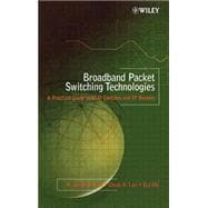 Broadband Packet Switching Technologies A Practical Guide to ATM Switches and IP Routers