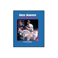 Greg Maddux : Master on the Mound