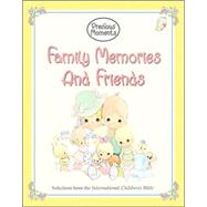 Precious Moments : Family Memories and Friends
