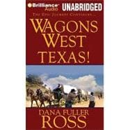 Wagons West Texas!: Library Edition