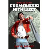 From Russia with Lust: The Nikolai Dante Omnibus