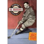 Ice Warriors : The Pacific Coast - Western Hockey League, 1948-1974