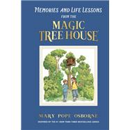 Memories and Life Lessons from the Magic Tree House