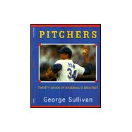 Pitchers : Twenty-Seven of Baseball's Greatest