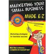Marketing Your Small Business Made E-Z