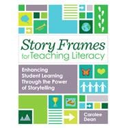 Story Frames for Teaching Literacy