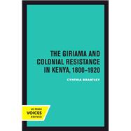 The Giriama and Colonial Resistance in Kenya, 1800–1920