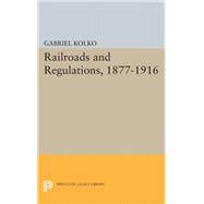 Railroads and Regulations 1877-1916