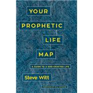 Your Prophetic Life Map