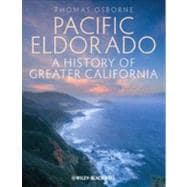 Pacific Eldorado A History of Greater California