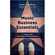 Music Business Essentials A Guide for Aspiring Professionals