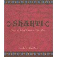 Shakti : Stories of Indian Women in South Africa