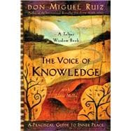 The Voice of Knowledge A Practical Guide to Inner Peace