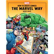 How to Create Comics the Marvel Way
