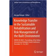 Knowledge Transfer in the Sustainable Rehabilitation and Risk Management of the Built Environment