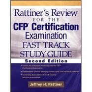 Rattiner's Review for the CFP Certification Examination, Fast Track, Study Guide, 2nd Edition