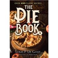 The Pie Book Over 400 Classic Recipes