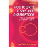 How to Write Essays and Dissertations: A Guide for English Literature Students
