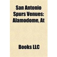 San Antonio Spurs Venues : Alamodome, At