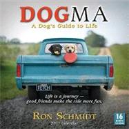 Dogma A Dogs Guide to Life 2011 Calendar