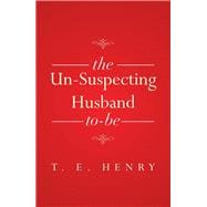 The Un-suspecting Husband to Be