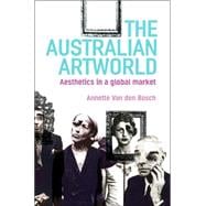 The Australian Artworld Aesthetics in a Global Market