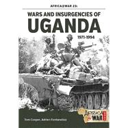 Wars and Insurgencies of Uganda, 1971-1994