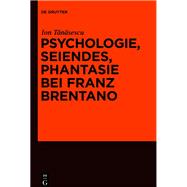 Psychologie, Seiendes, Phantasie bei Franz Brentano