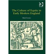 The Culture Of Equity In Early Modern England
