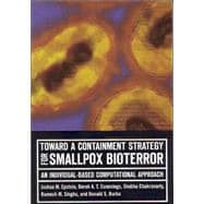Toward a Containment Strategy for Smallpox Bioterror An Individual-Based Computational Approach