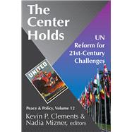 The Center Holds: UN Reform for 21st-Century Challenges
