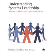 Understanding Systems Leadership Securing Excellence and Equity in Education
