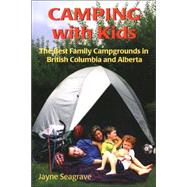 Camping With Kids: The Best Campgrounds in British Columbia and Alberta