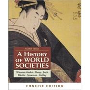 A History of World Societies, Concise, Combined Volume